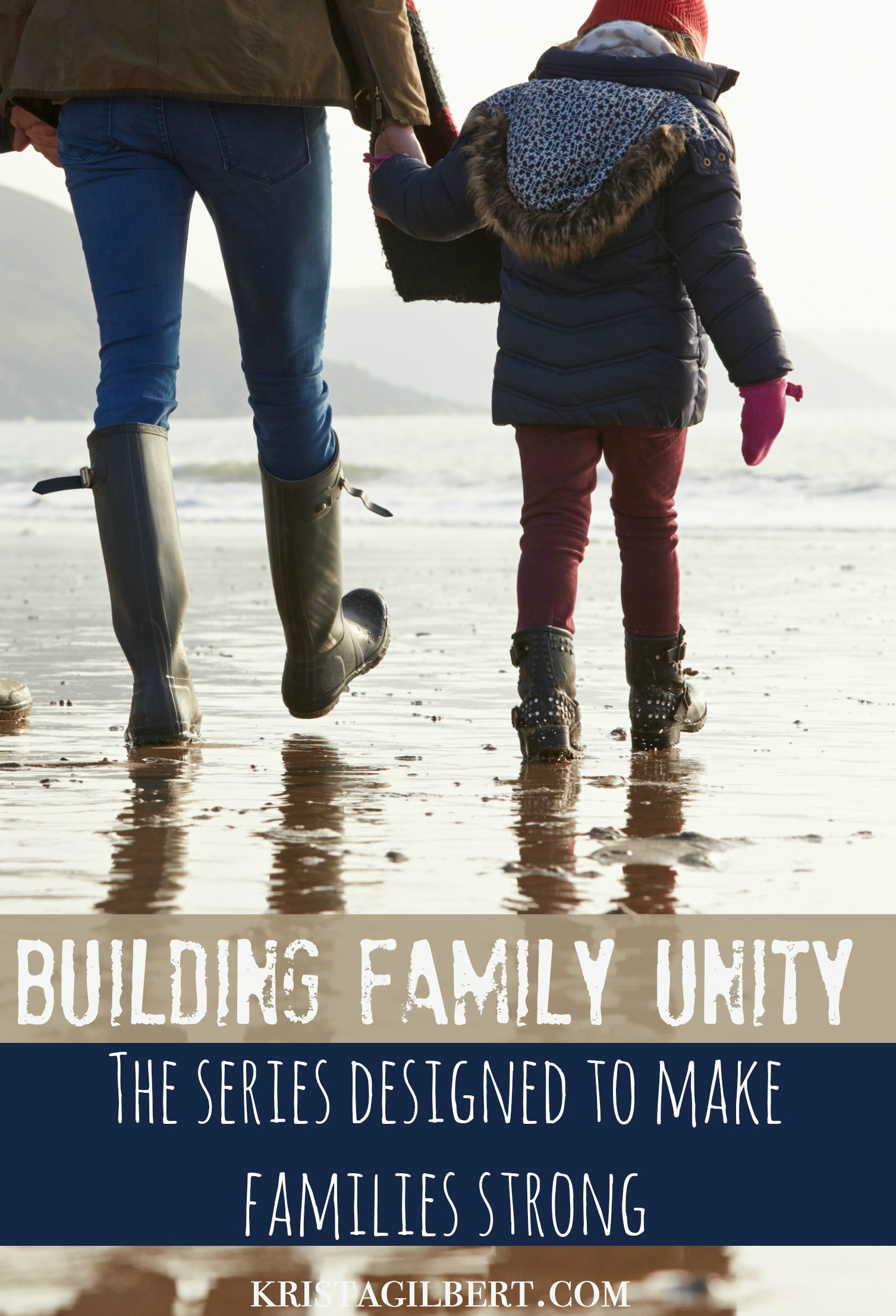 5 Ways To Build Family Unity - Krista Gilbert