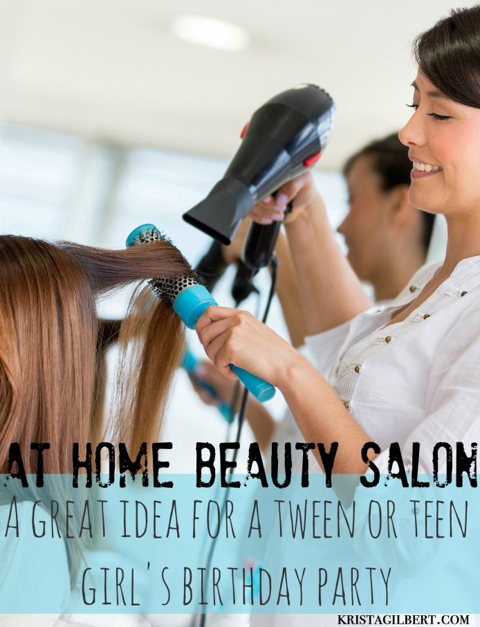 At Home Beauty Salon A Teen Girl S Birthday Idea Krista Gilbert