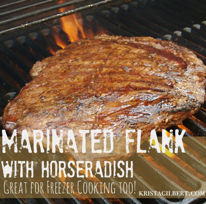 Marinated Flank Steak with Homemade Horseradish Krista Gilbert