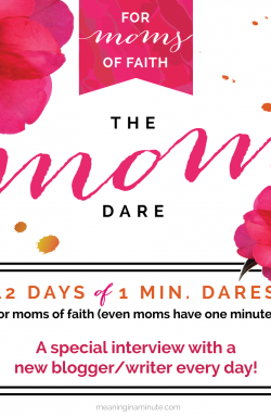 The Mom Dare {for Moms of Faith}