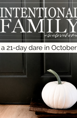 21 Days of Intentional Family #welovehome
