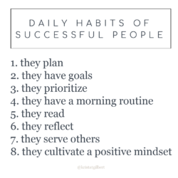 8 Daily Habits Of Successful People - Krista Gilbert